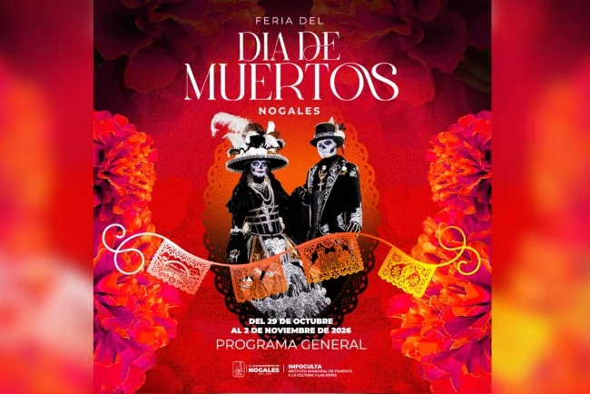 Feria del Día de Muertos Nogales 2026: fechas, actividades y artistas invitados