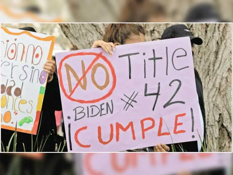 Seguirá Título 42 en la frontera