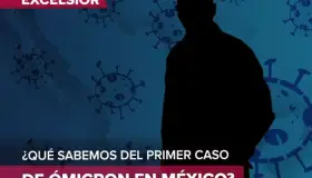 Empresario sudafricano y vacunado con Pfizer, primer caso de Ómicron en México
