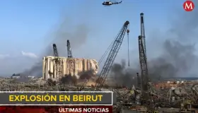 Explosión en Beirut: Las últimas noticias tras la devastación en Líbano